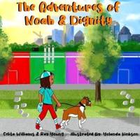 The Adventures of Noah & Dignity