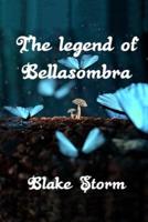 The legend of Bellasombra