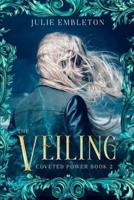 The Veiling: A coming-of-age epic fantasy series.