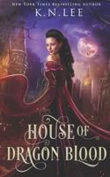 House of Dragon Blood: A Fated Mate Reverse Harem Fantasy