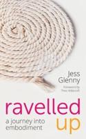 Ravelled Up: A journey into embodiment