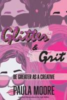 Glitter & Grit : Be Greater as a Creative