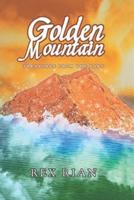 Golden Mountain: Treasures from the Past