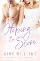 Hoping to Score: A Second Chance Secret Baby Romance