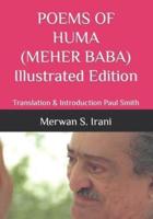 POEMS OF HUMA (MEHER BABA) Illustrated Edition : Translation & Introduction Paul Smith