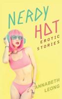 Nerdy Hot: Erotic Stories