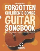 Forgotten Children's Songs - Guitar Songbook for Beginners with Tabs and Chords