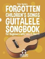 Forgotten Children's Songs - Guitalele Songbook for Beginners with Tabs and Chords