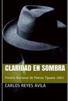 Claridad en sombra: Premio Nacional de Poesía Tijuana 2003