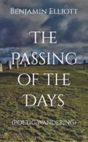 The Passing of the Days: (Poetic Wandering)