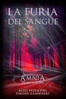 Le Cronache di Amnia - Primo Volume: La Furia del Sangue