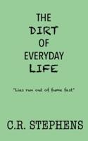 The Dirt of Everyday Life: Lies run out of fume fast