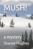 MUSH!: a mystery
