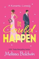 It Could Happen : A Slow Burn, Enemies to Lovers Romantic Comedy