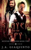 The Slayer and The Spy