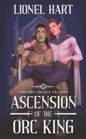Ascension of the Orc King: An MM Fantasy Romance
