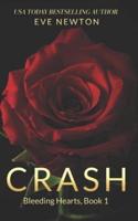 Crash: Bleeding Hearts, Book 1: A Dark Secret Society Contemporary Reverse Harem Romance