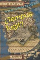 ¿Tempus fugit?