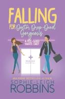 Falling for Doctor Drop-Dead Gorgeous: A Feel-Good Romantic Comedy