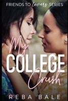 My College Crush: A Hot Second Chance Lesbian Romance