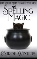 Spelling Magic: A Witch and Kitten Cozy Mystery
