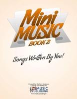 Mini Music Book 2: An Easy-Peasy book for Easy-Peasy Composing