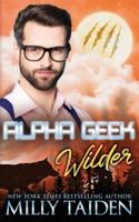 Alpha Geek: Wilder