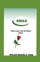 SMILE: SMILE AND THE OPTIMIST GIRLS