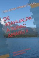 DE ATAHUALPA A TÚPAC AMARU II: Tahuantinsuyo frente al Imperio Español