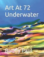 Art At 72 Underwater