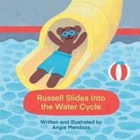 Russell Slides Into the Water Cycle