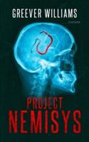 Project NEMISYS: A Novel of Assassins, Aliens, Corporate Espionage & Genetic Engineering