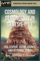 Cosmology and Demonology in Genesis 1-11: The Serpent, Divine Council, and Regional Spirits