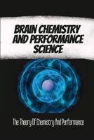 Brain Chemistry And Performance Science