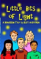 Little Bits of Light: A Hanukkah Tale