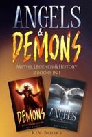 ANGELS & DEMONS - Myths, Legends & History: 2 books in 1