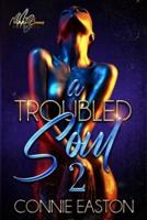 A Troubled Soul 2