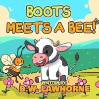 Boots Meets A Bee!