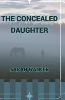 The Concealed Daughter: Finding Her Way in Her World