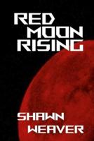 Red Moon Rising