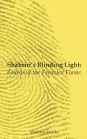 Shabriri's Blinding Light: Gnosis of the Frenzied Flame