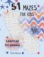 51 Mazes for Kids: 50 State Mazes + 1 Country Maze for kids age 7-14