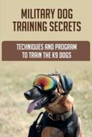 Military Dog Training Secrets