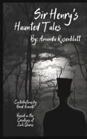 Sir Henry's Haunted Tales : Dark anthology based on the universe of Sir Henry's Haunted Trail