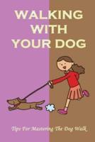 Walking With Your Dog
