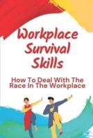 Workplace Survival Skills