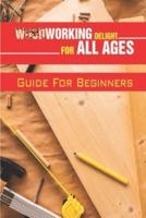 Woodworking Delight For All Ages