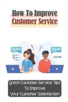 How To Improve Customer Service