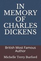 IN MEMORY OF CHARLES DICKENS: British Most Famous Author