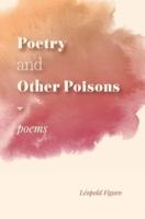 Poetry and Other Poisons